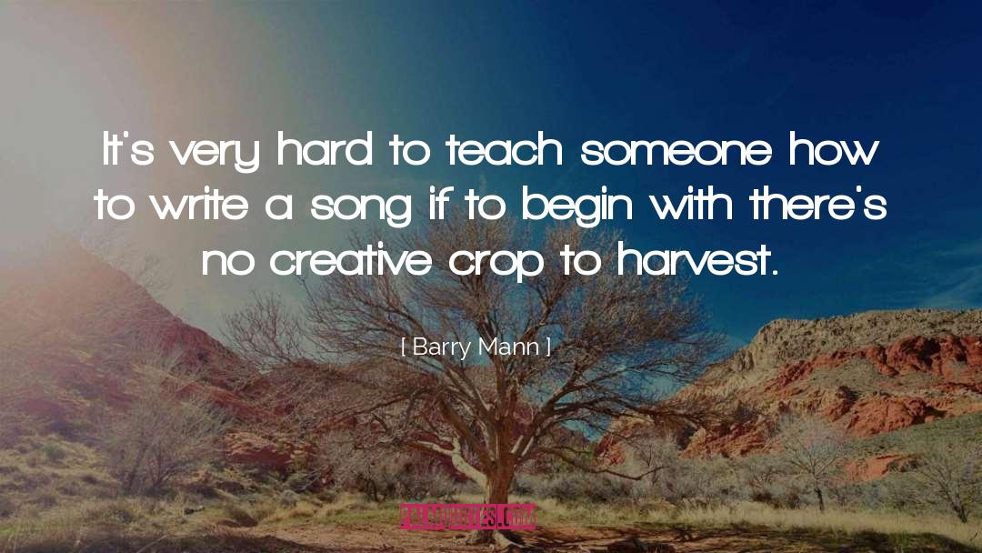 Crop Harvest quotes by Barry Mann