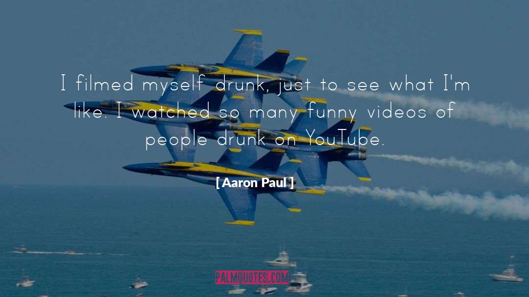 Cropping Videos quotes by Aaron Paul