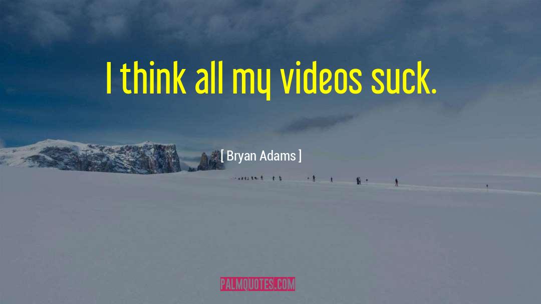 Cropping Videos quotes by Bryan Adams
