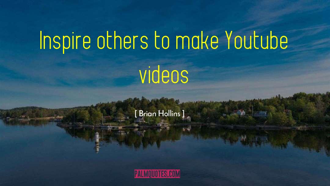 Cropping Videos quotes by Brian Hollins
