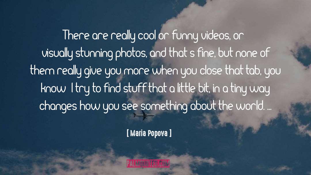 Cropping Videos quotes by Maria Popova