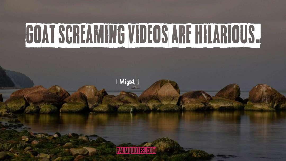 Cropping Videos quotes by Miguel