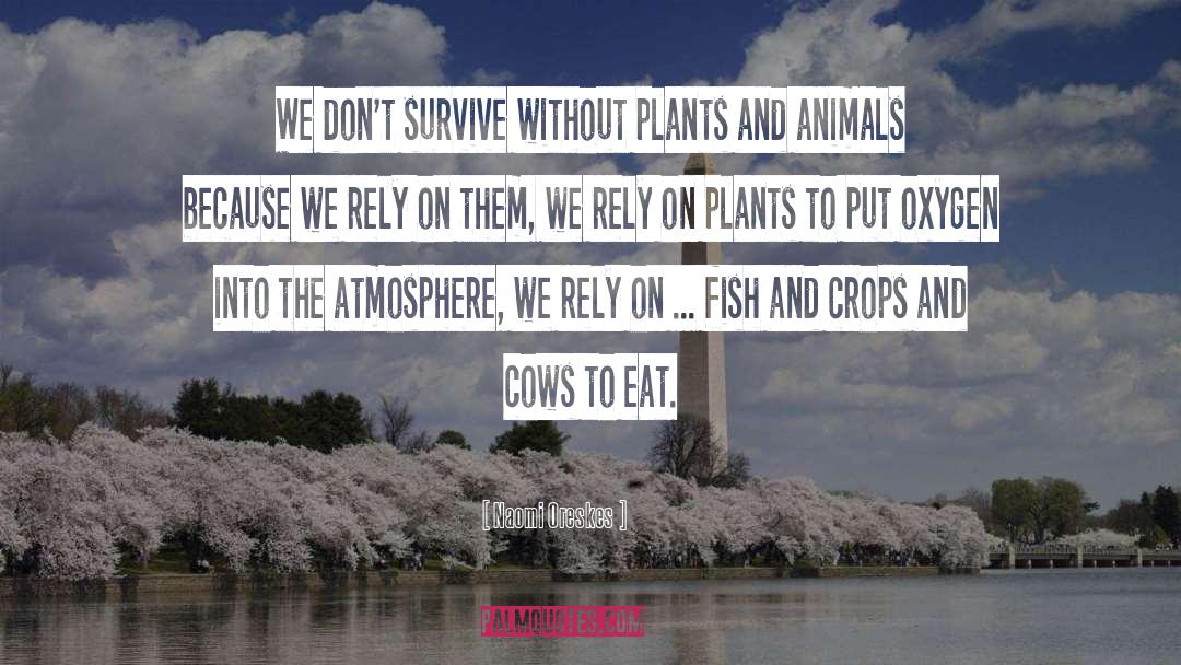 Crops quotes by Naomi Oreskes