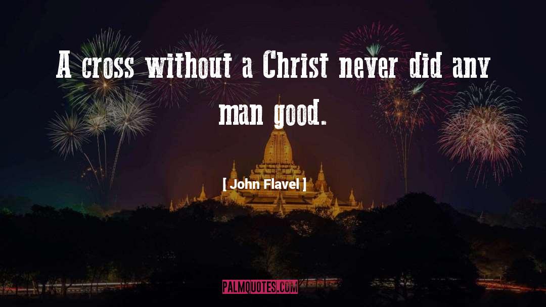 Cross Cousins quotes by John Flavel