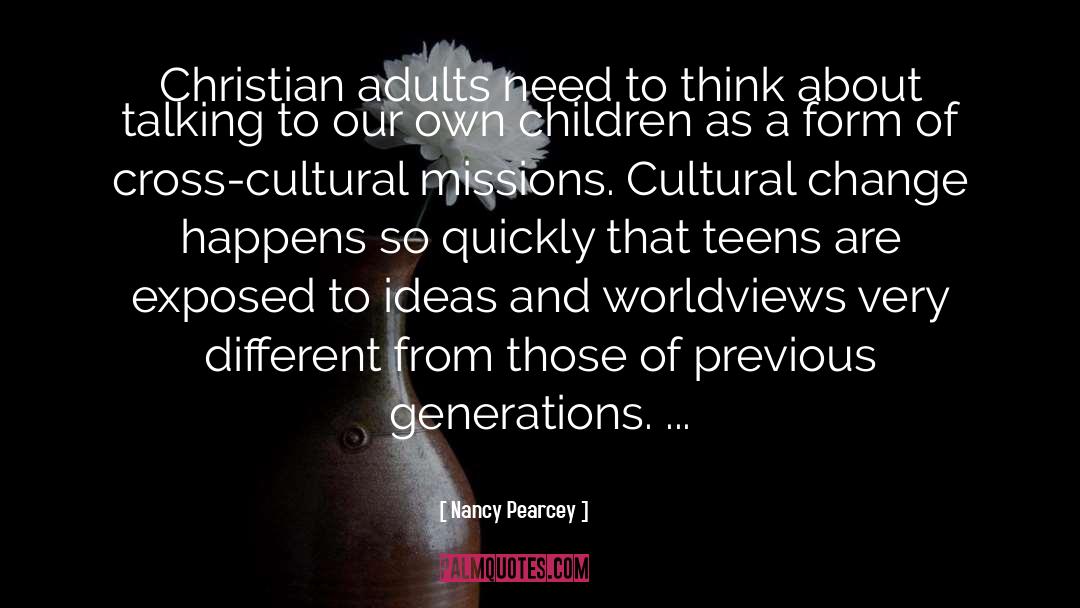 Cross Cultural Exchanges quotes by Nancy Pearcey