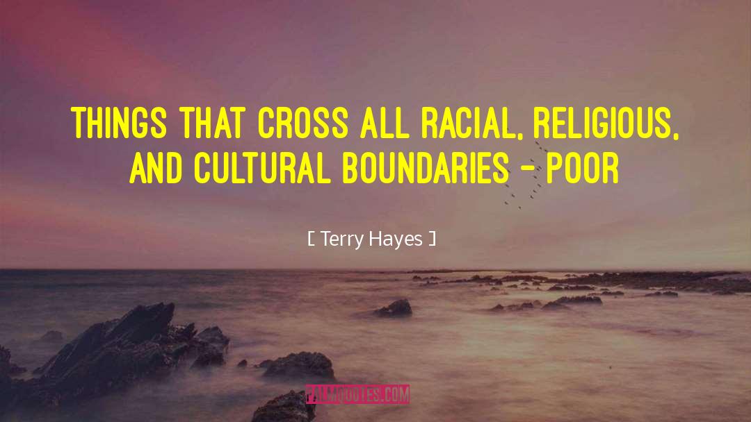 Cross Cultural Exchanges quotes by Terry Hayes