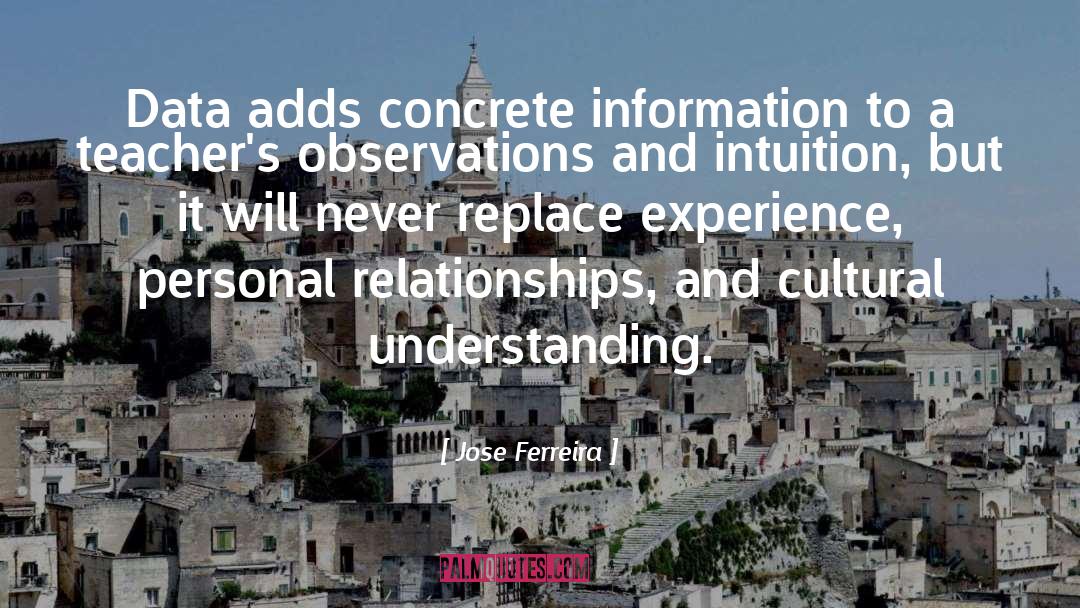 Cross Cultural Relationships quotes by Jose Ferreira