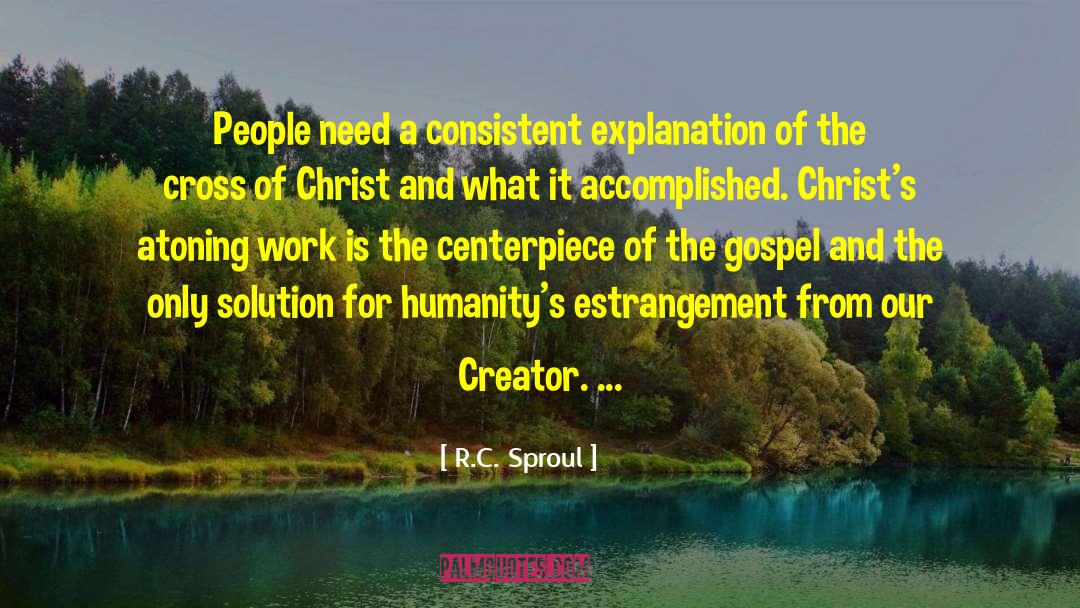 Cross Of Christ quotes by R.C. Sproul