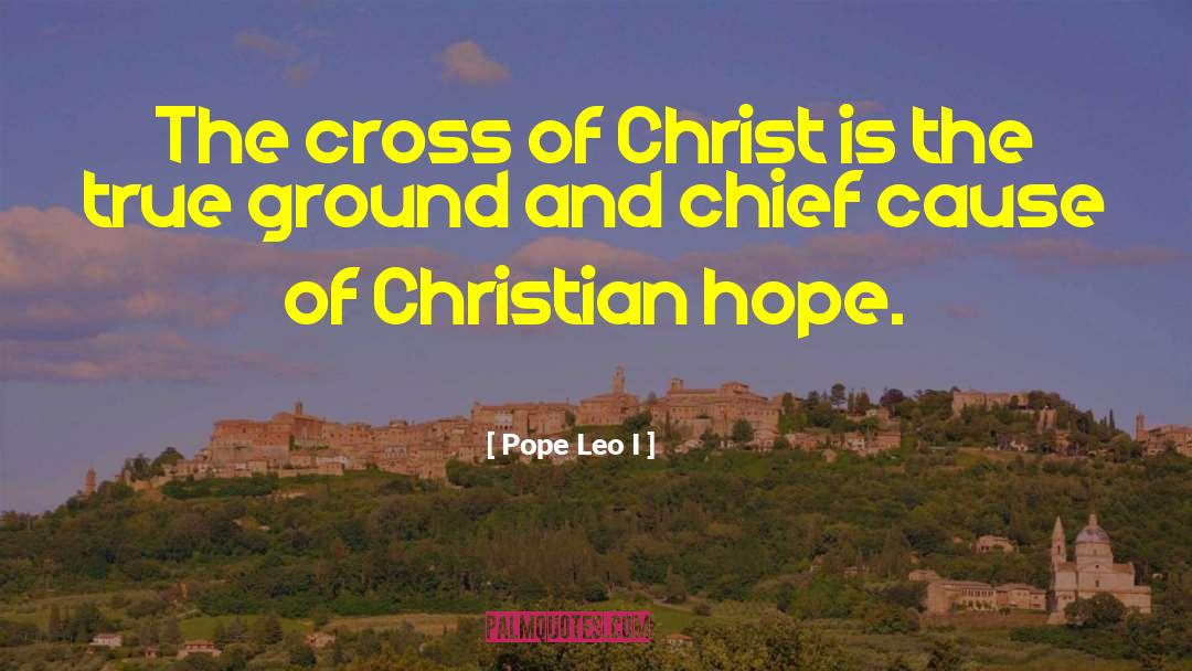 Cross Of Christ quotes by Pope Leo I