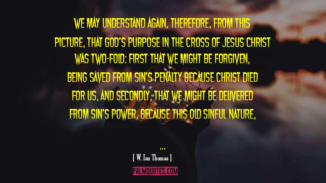 Cross Of Jesus quotes by W. Ian Thomas