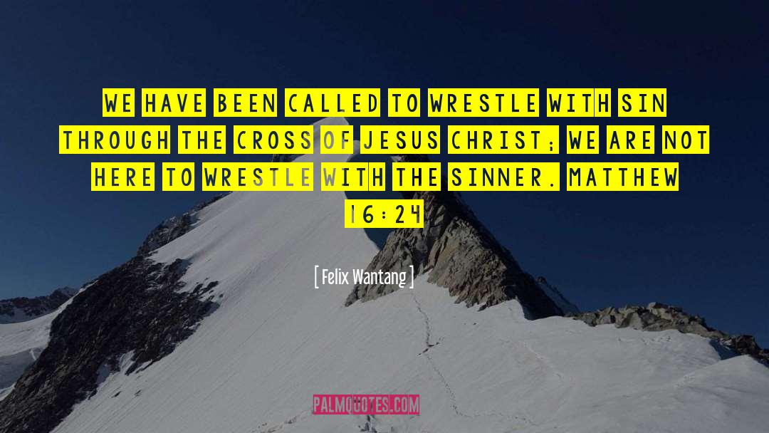 Cross Of Jesus quotes by Felix Wantang
