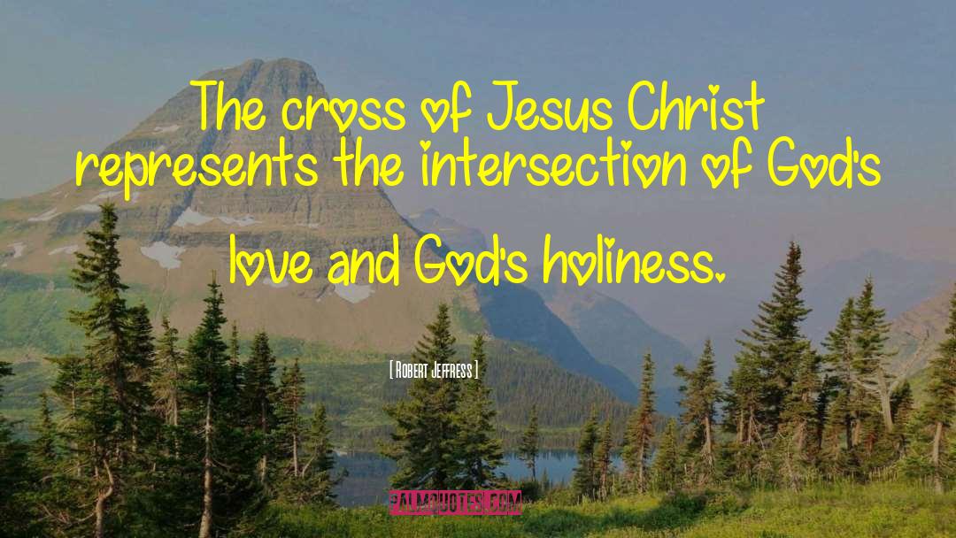 Cross Of Jesus quotes by Robert Jeffress