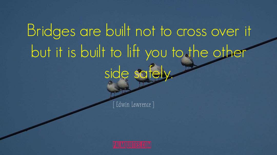 Cross Over quotes by Edwin Lawrence