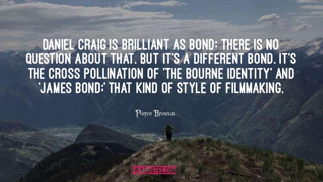Cross Pollination quotes by Pierce Brosnan