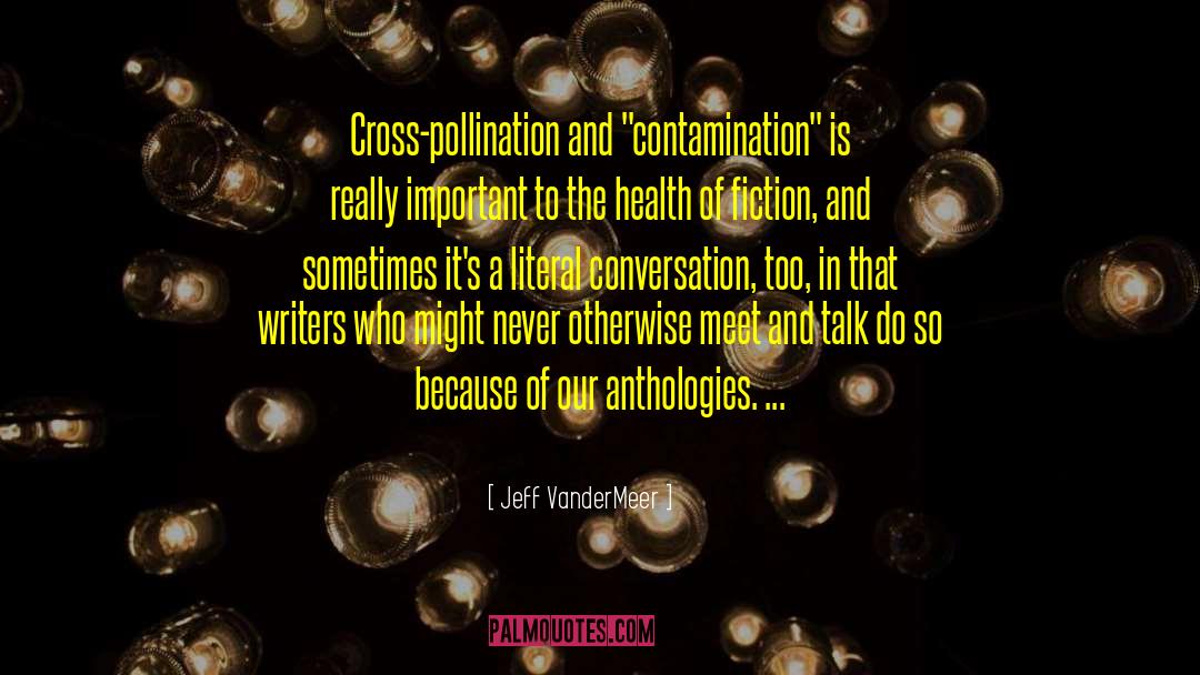 Cross Pollination Zucchini quotes by Jeff VanderMeer