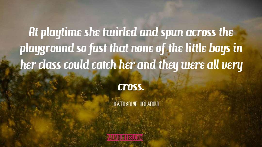 Cross quotes by Katharine Holabird