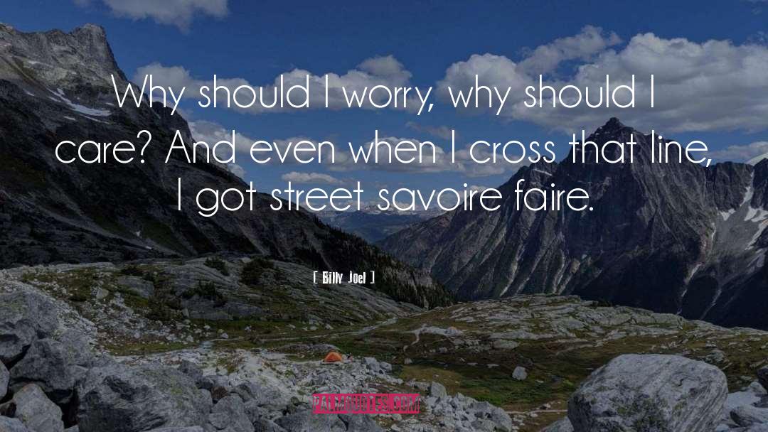 Cross quotes by Billy Joel