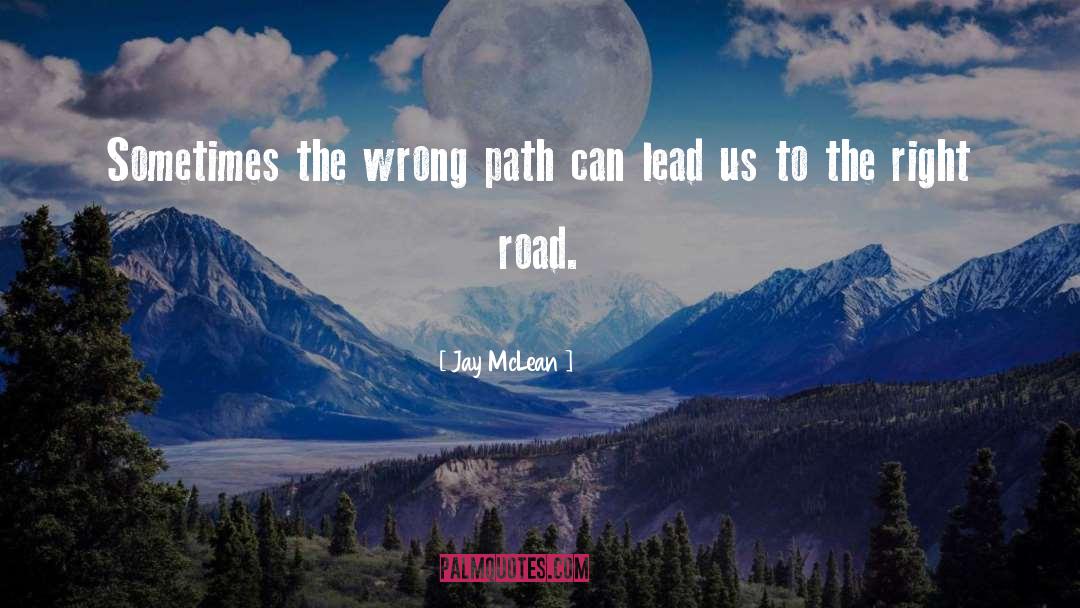 Cross Road Right Path quotes by Jay McLean