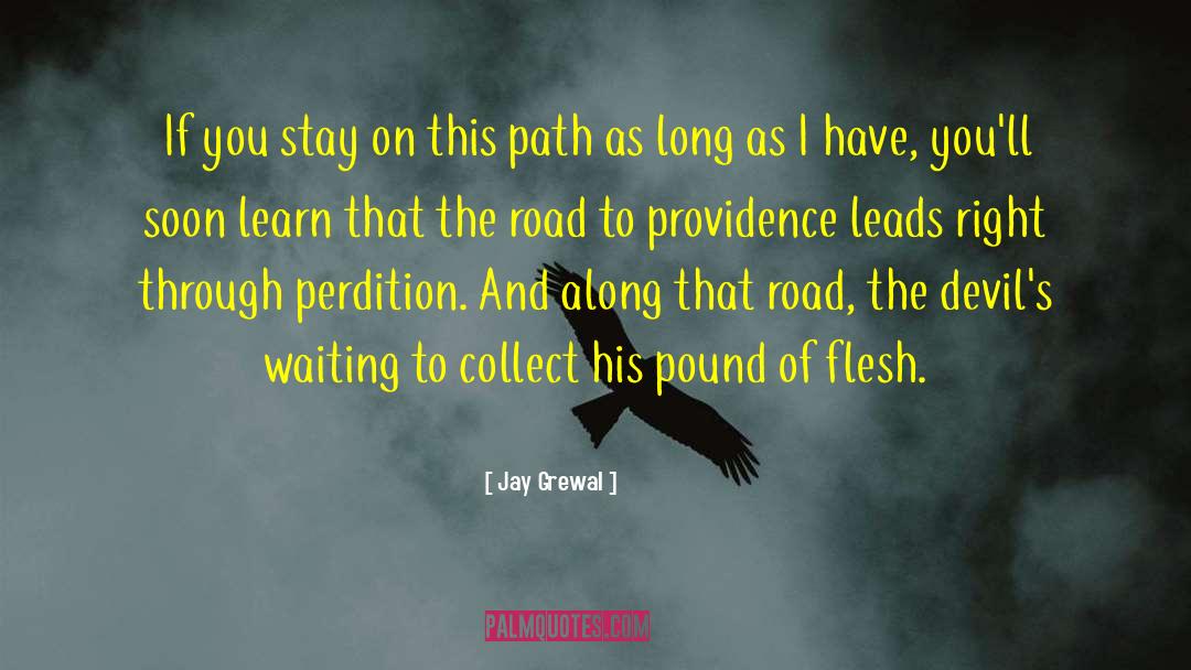 Cross Road Right Path quotes by Jay Grewal