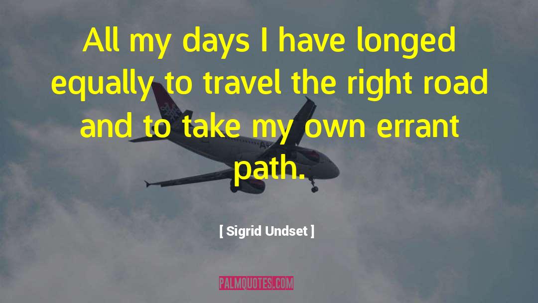Cross Road Right Path quotes by Sigrid Undset