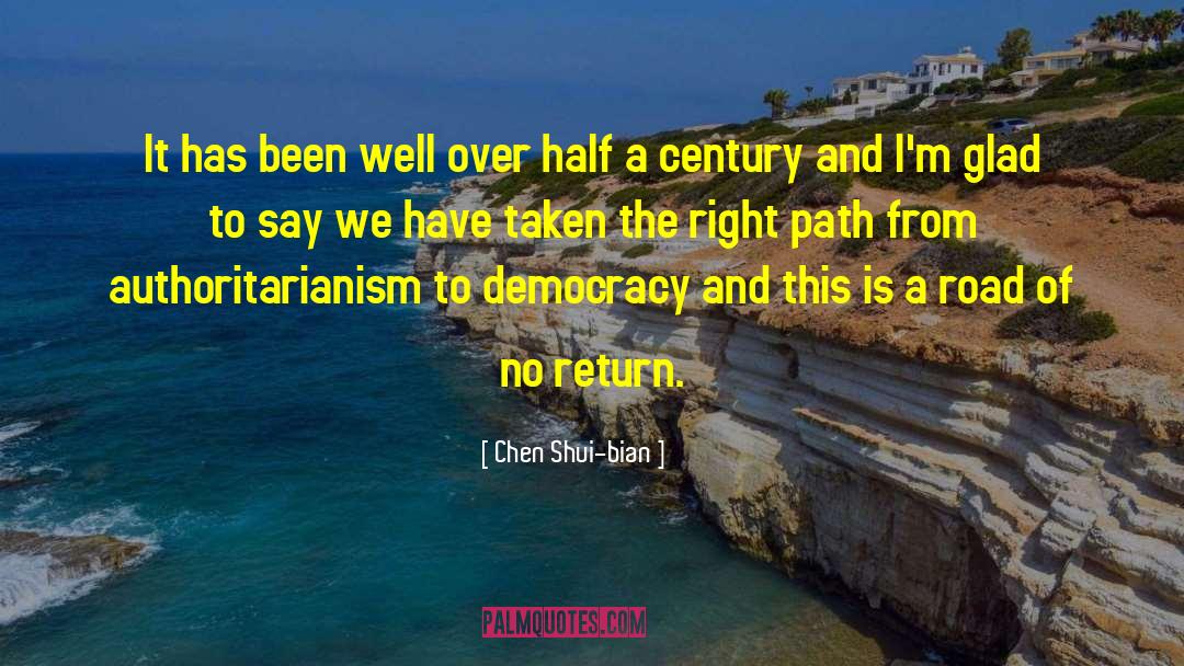 Cross Road Right Path quotes by Chen Shui-bian