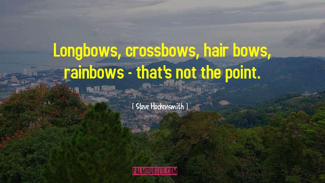 Crossbows quotes by Steve Hockensmith