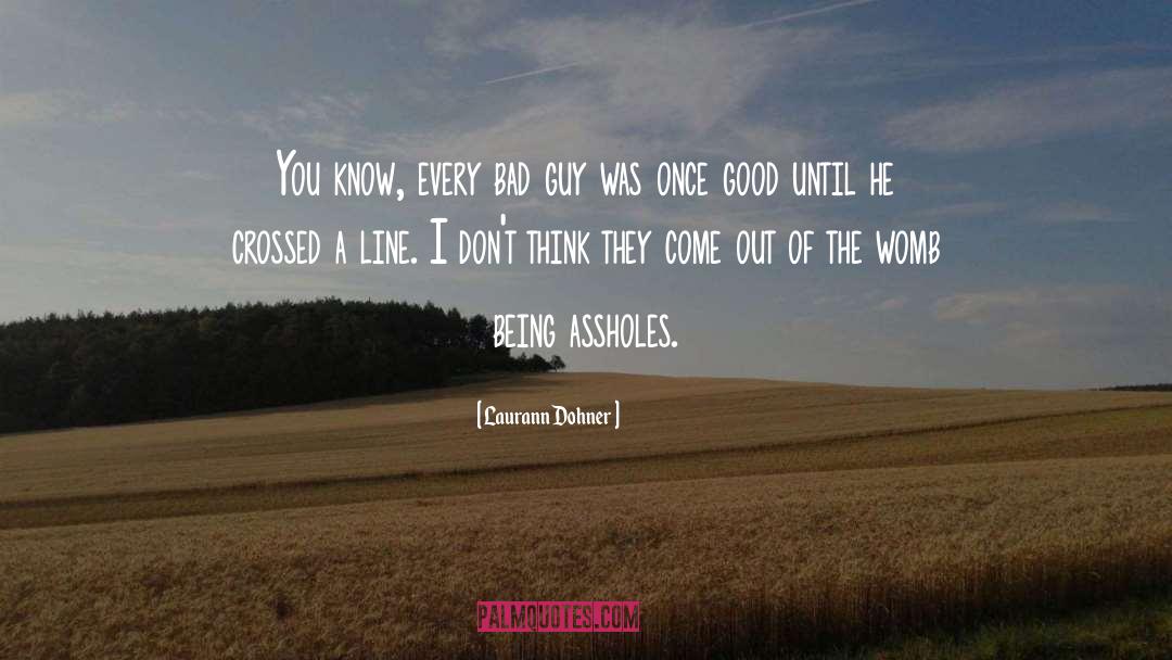 Crossed A Line quotes by Laurann Dohner