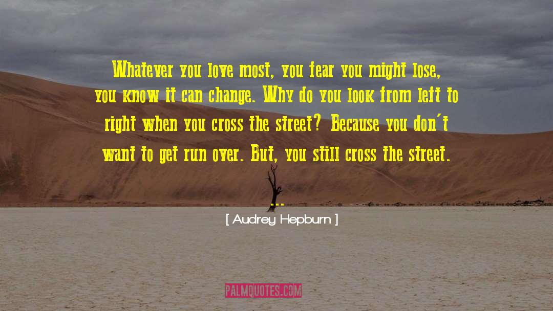 Crosses To Bear quotes by Audrey Hepburn