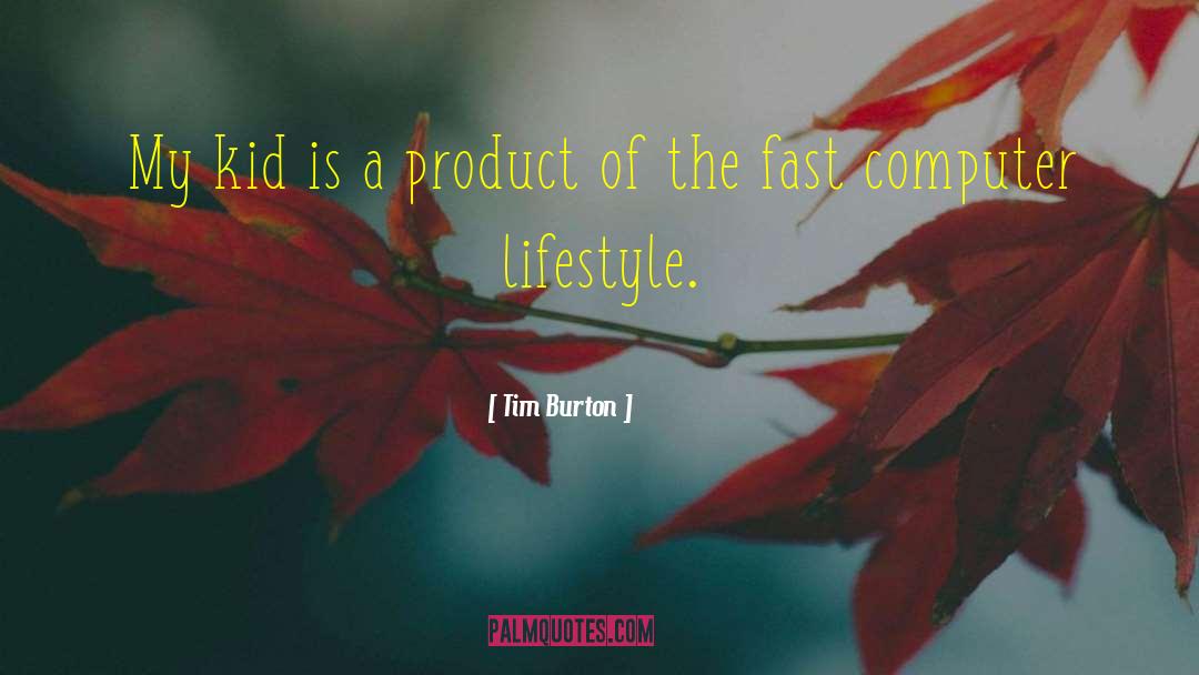 Crossfield Products quotes by Tim Burton