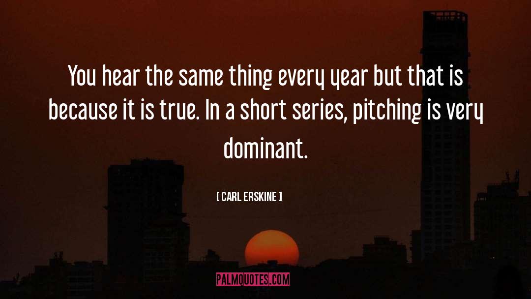 Crossfire Series quotes by Carl Erskine