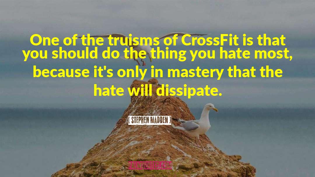 Crossfit quotes by Stephen Madden