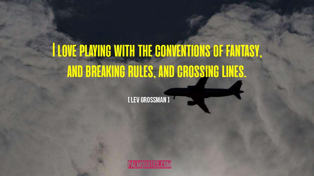 Crossing Lines quotes by Lev Grossman