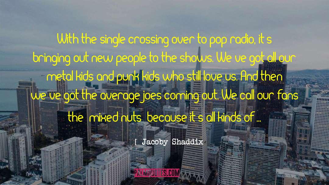 Crossing Over quotes by Jacoby Shaddix