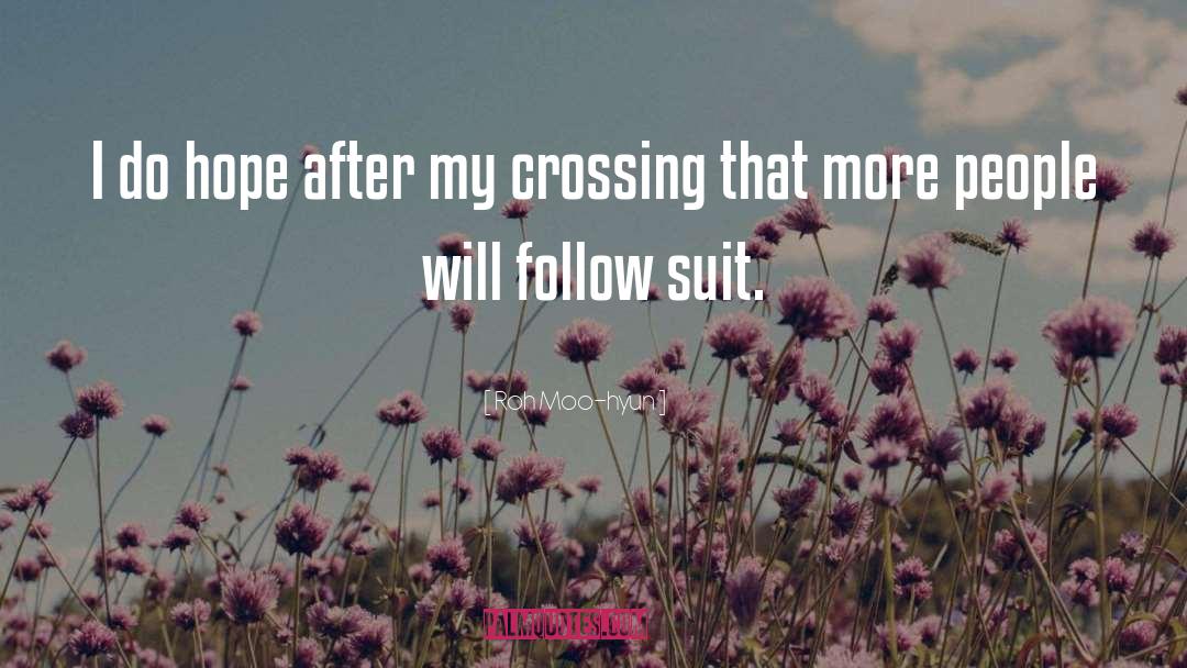 Crossing Over quotes by Roh Moo-hyun