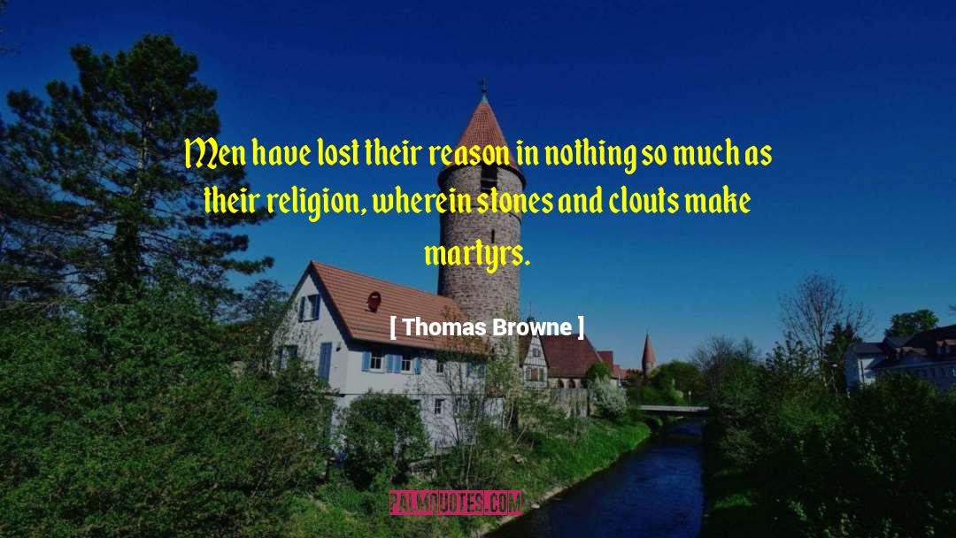 Crossing Stones quotes by Thomas Browne