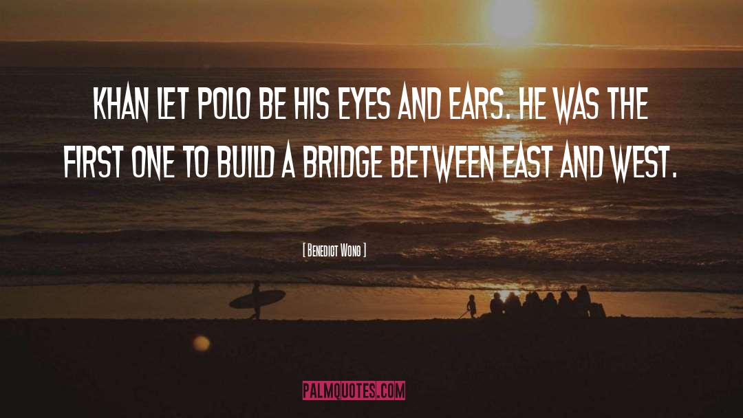 Crossing The Bridge quotes by Benedict Wong