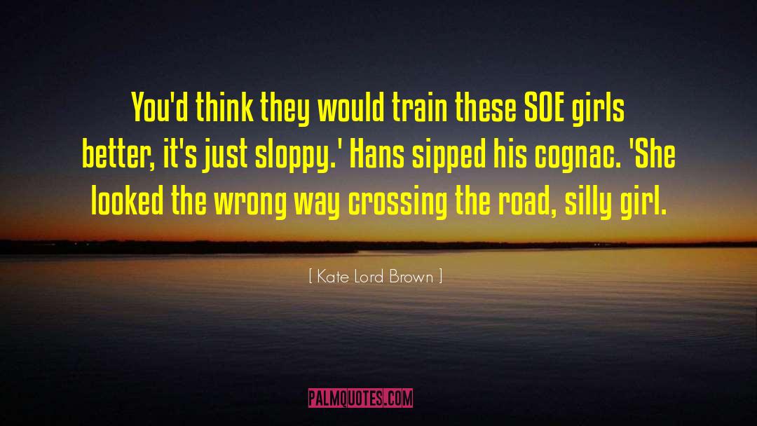 Crossing The Road quotes by Kate Lord Brown