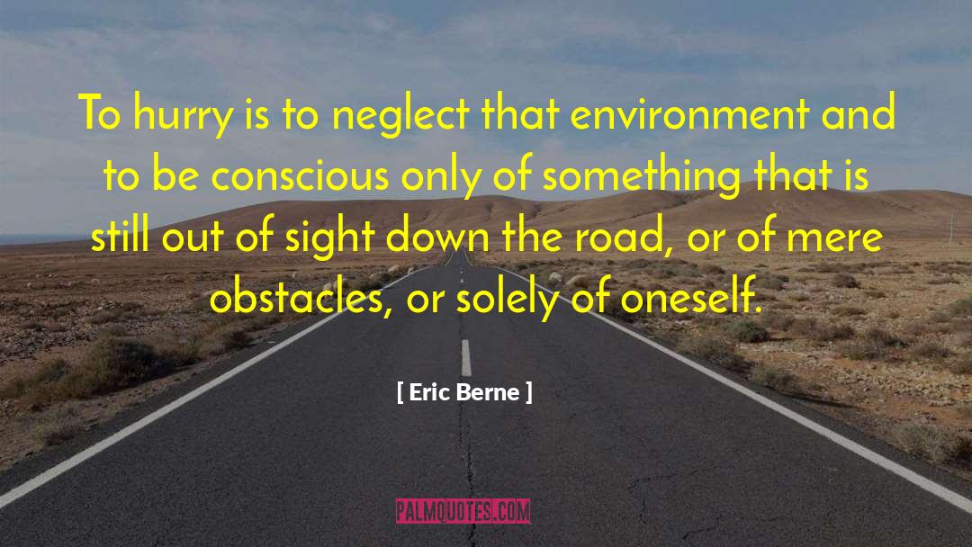 Crossing The Road quotes by Eric Berne