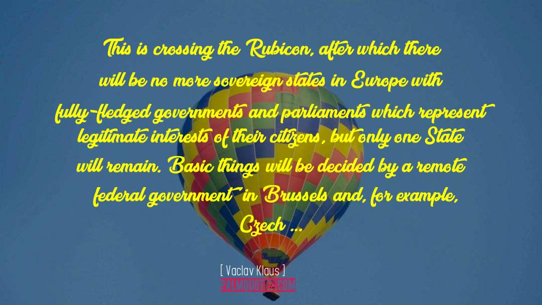 Crossing The Rubicon quotes by Vaclav Klaus