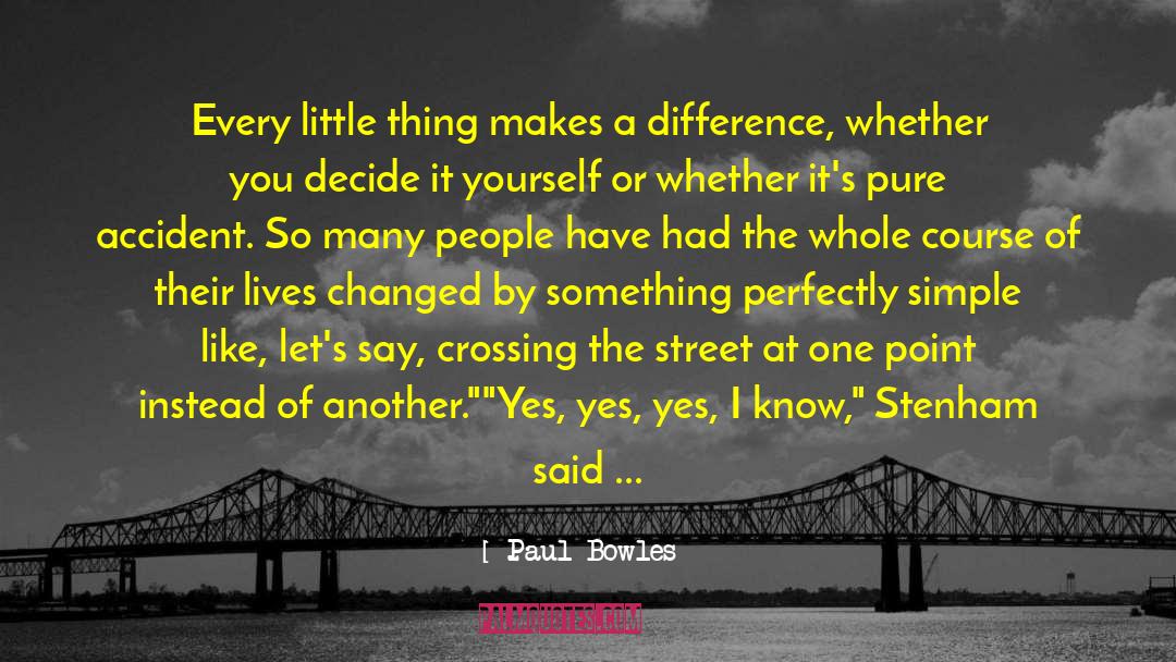 Crossing The Street quotes by Paul Bowles