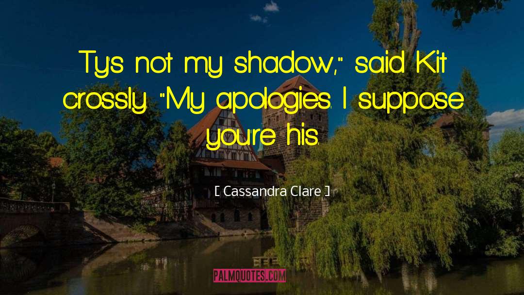 Crossly Adverb quotes by Cassandra Clare