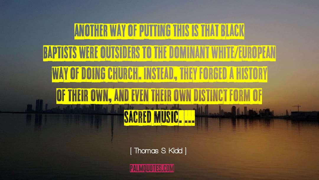 Crossover Music quotes by Thomas S. Kidd