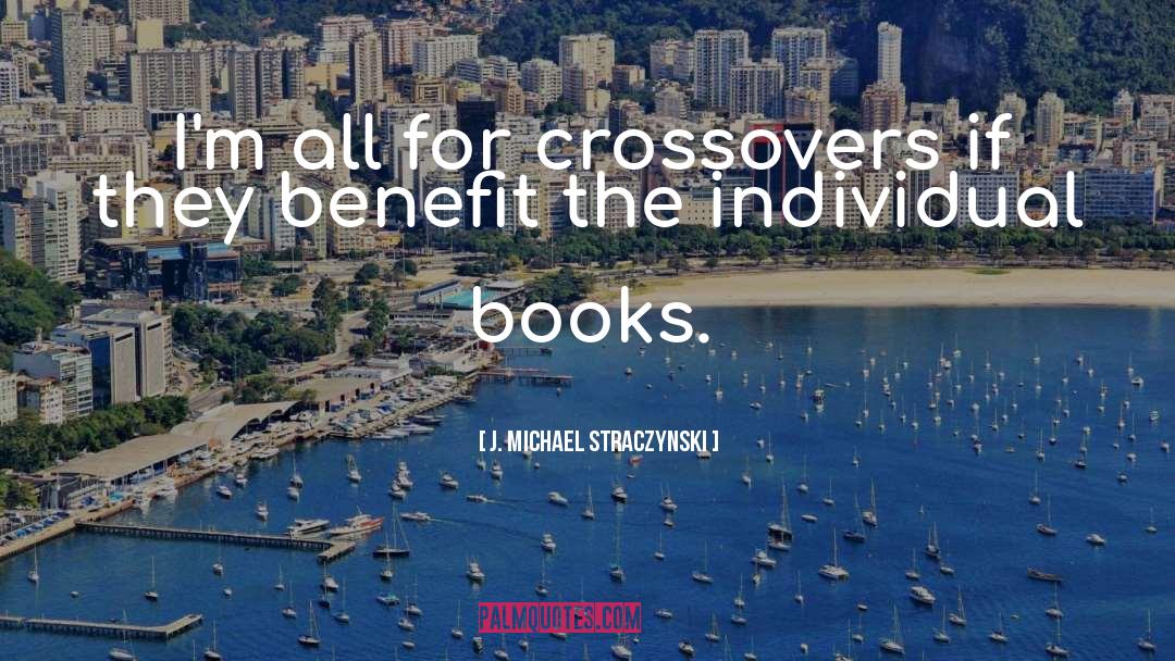 Crossover Publications quotes by J. Michael Straczynski