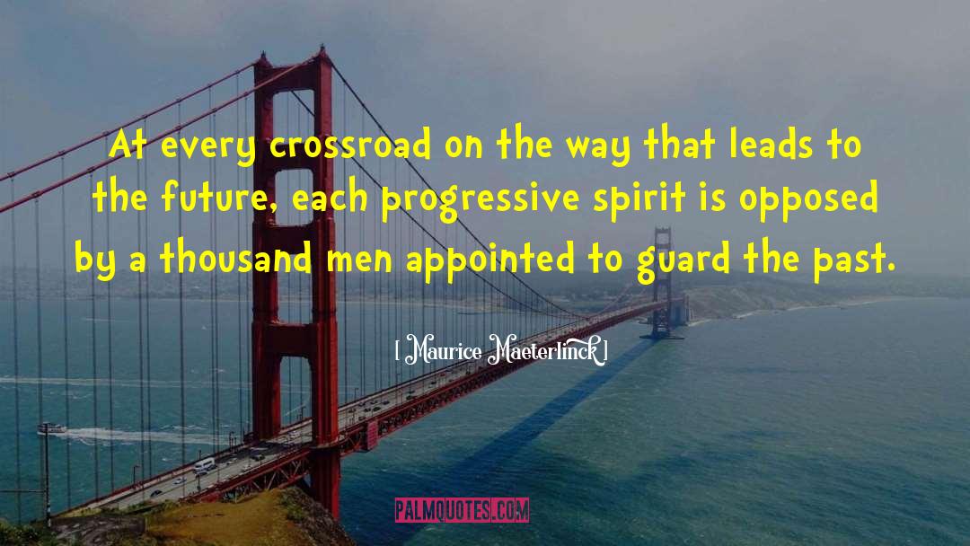 Crossroad quotes by Maurice Maeterlinck