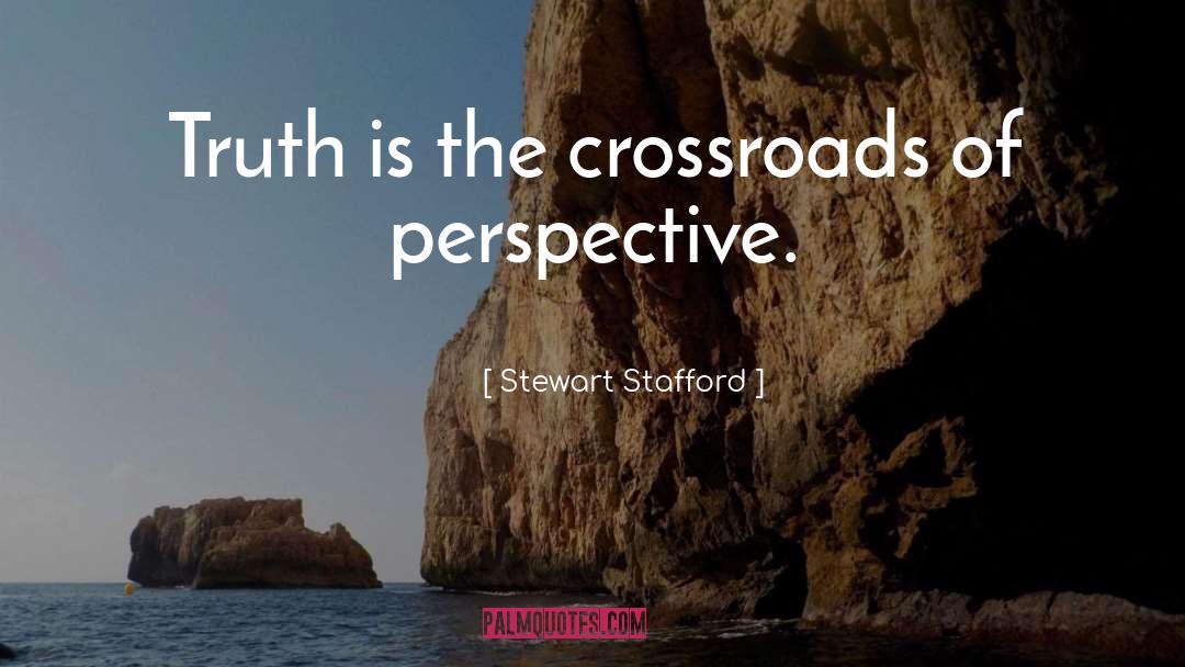 Crossroads quotes by Stewart Stafford