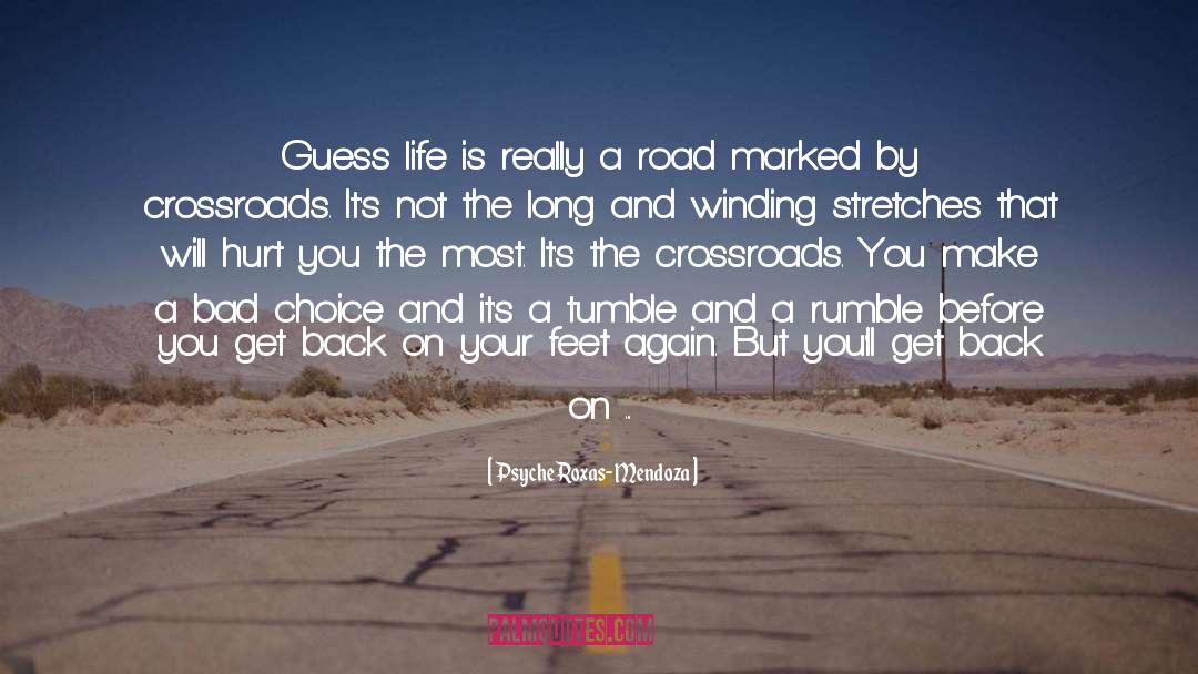 Crossroads quotes by Psyche Roxas-Mendoza