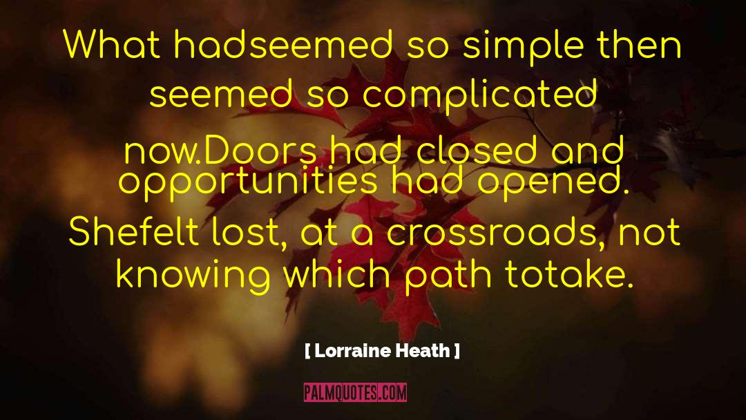 Crossroads quotes by Lorraine Heath