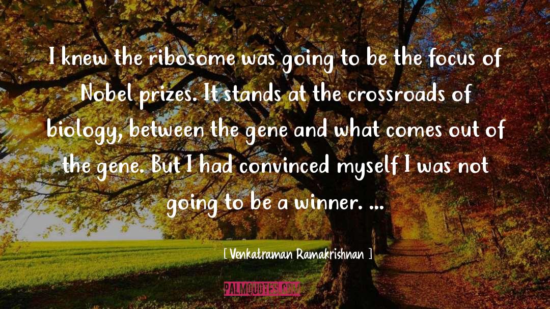 Crossroads quotes by Venkatraman Ramakrishnan