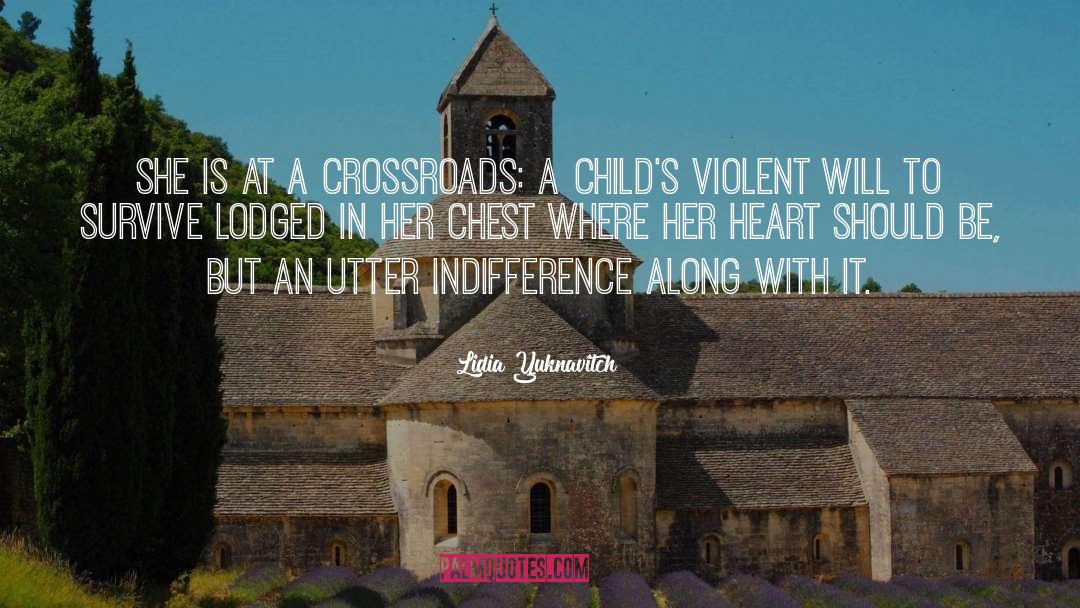 Crossroads quotes by Lidia Yuknavitch
