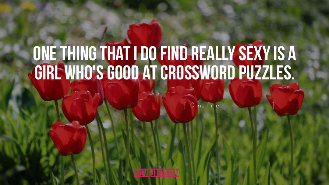Crossword Puzzles quotes by Chris Pine